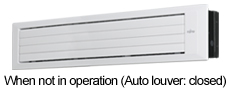When not in operation (Auto louver: closed)