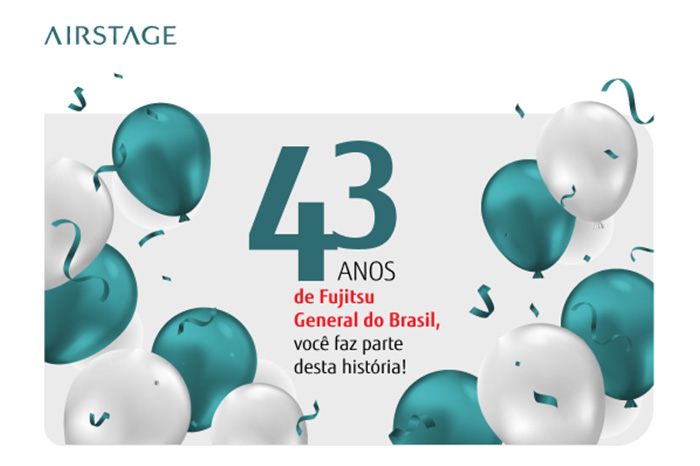 Fujitsu General do Brasil comemora 43 anos de presença no mercado brasileiro de ar-condicionado e se consolida como um dos principais players do mercado