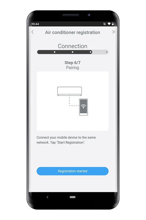 Press [Register started] on the screen on the mobile app to start the connection with the WLAN router. Check that the your mobile device is linked to the WLAN router you are connecting the air conditioner.